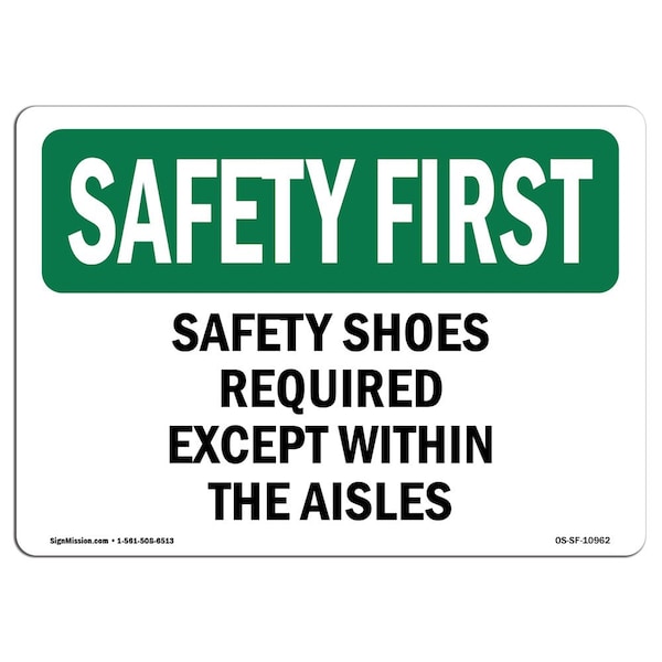 OSHA Sign, Shoes Required Except W/in Aisles, 18in X 12in Aluminum, 18" W, 12" H, Landscape